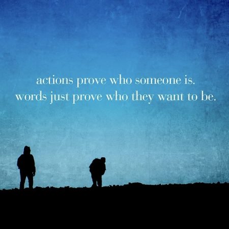actions prove who someone is